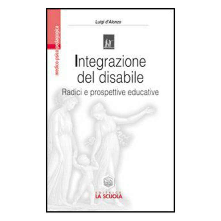 Integrazione del disabile. Radici e prospettive educative