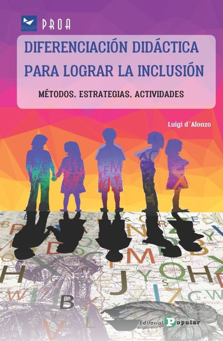 L. d’Alonzo, “Diferenciación didáctica para lograr la inclusaón: Métodos, estrategias, actividades”, ed. Popula, 2020