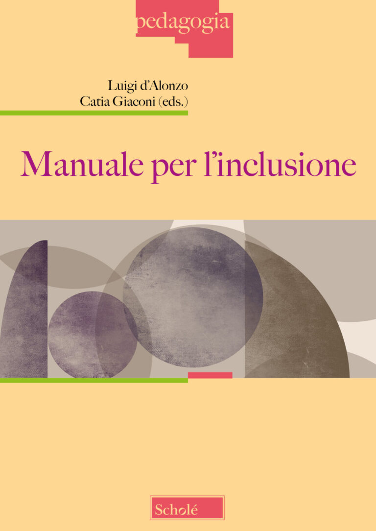L. d’Alonzo e C. Giaconi, “MANUALE PER L’INCLUSIONE”, ed. Scholè, Brescia, 2024