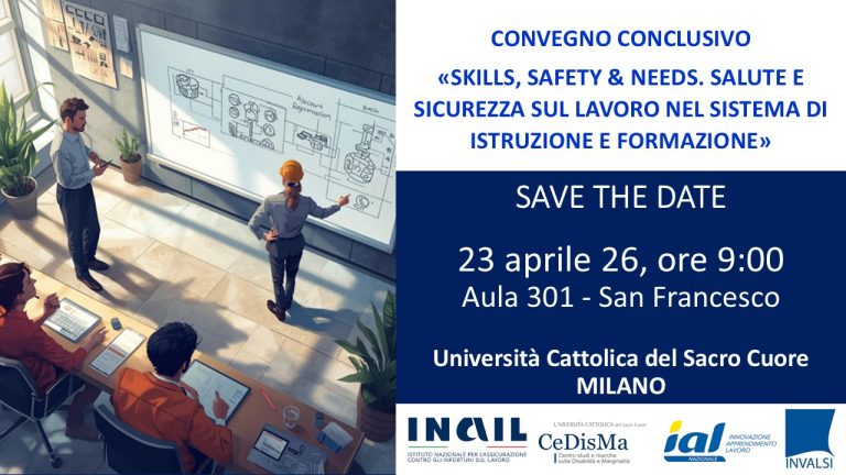 Save the date – Convegno «SKILLS, SAFETY & NEEDS. SALUTE E SICUREZZA SUL LAVORO NEL SISTEMA DI ISTRUZIONE E FORMAZIONE»